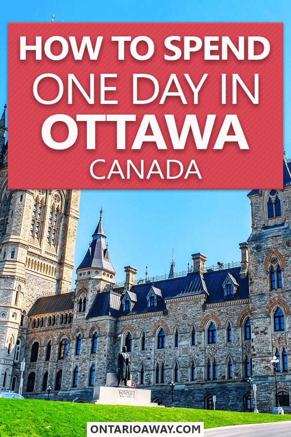 photo of old parliament building with text overlay One day in Ottawa Canada.